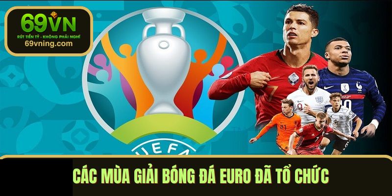 Các mùa giải bóng đá Euro đã tổ chức